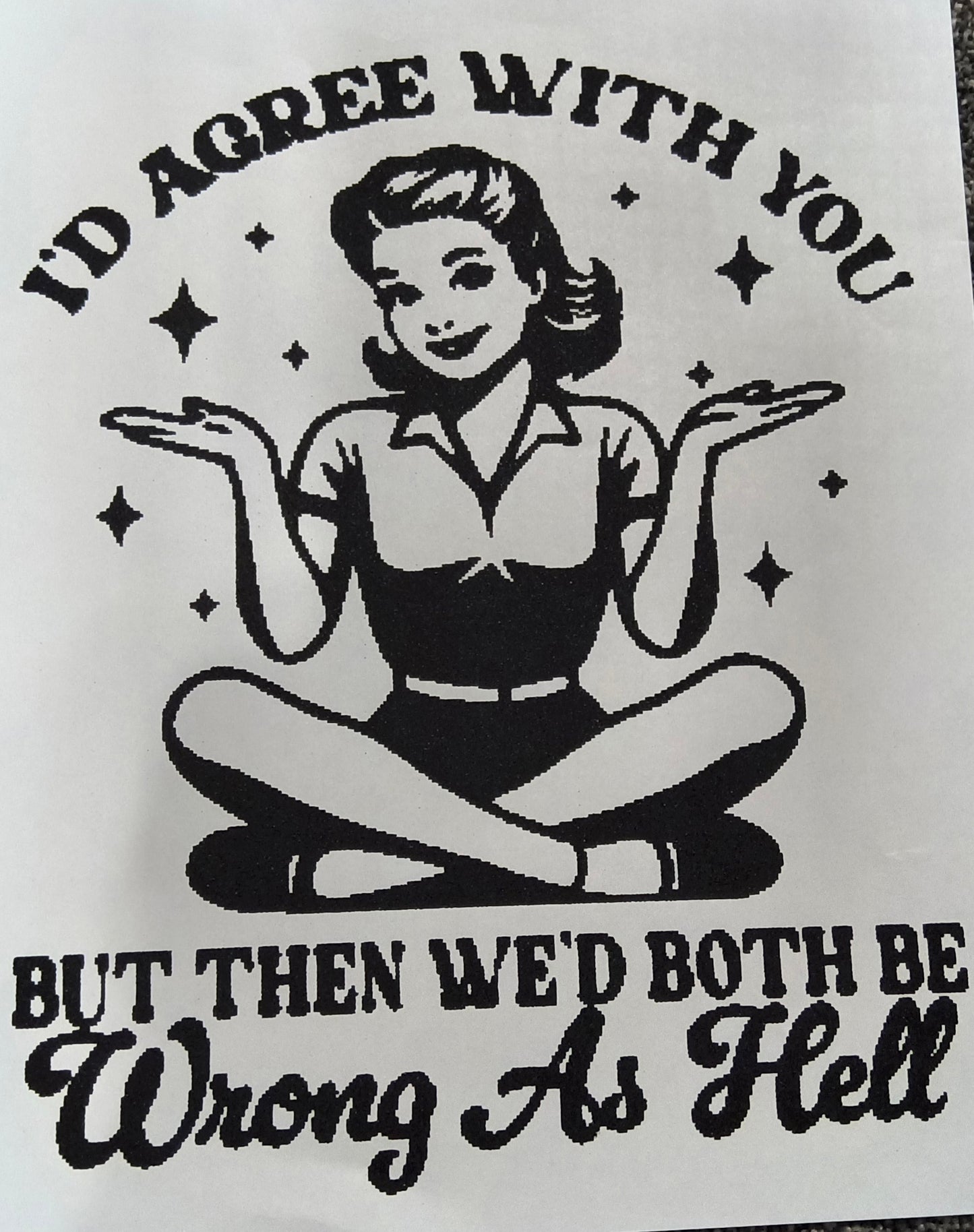 I'd agree with you.....