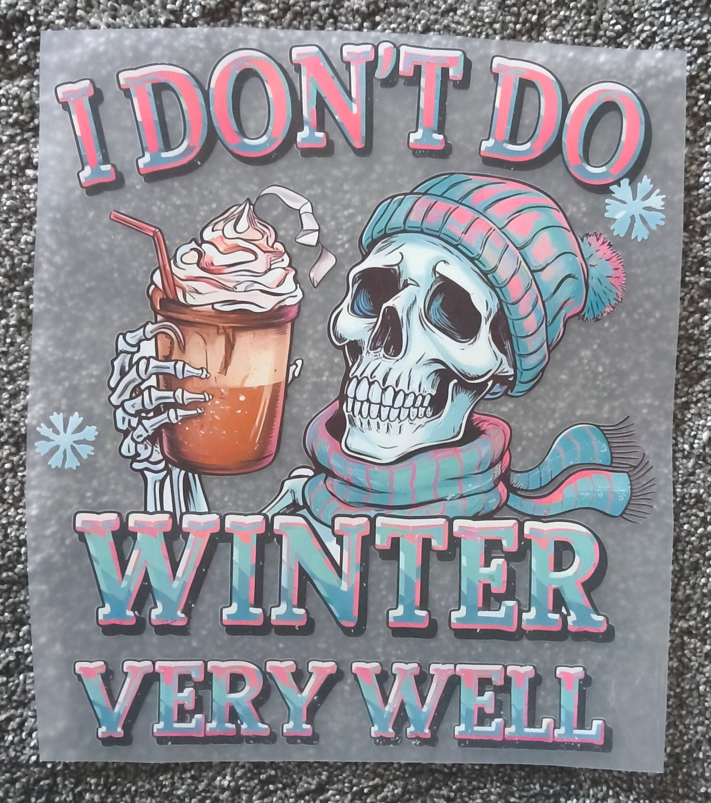 I dont do winter......