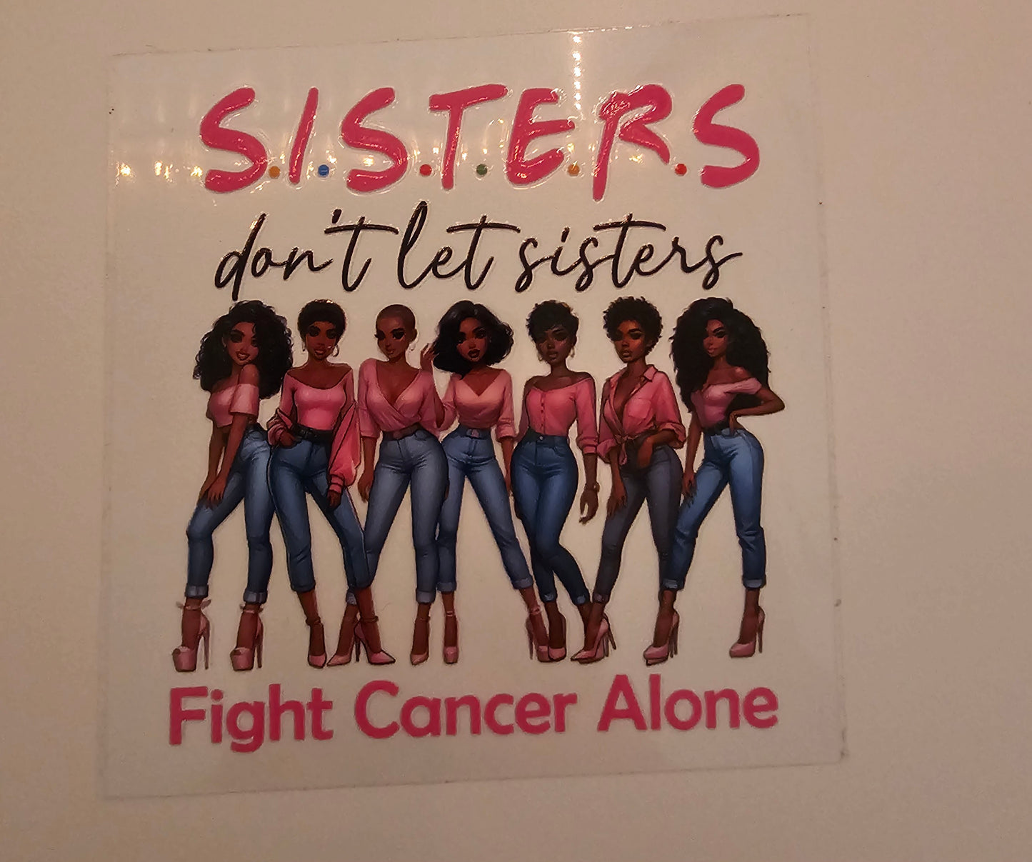 Sisters.....Decal