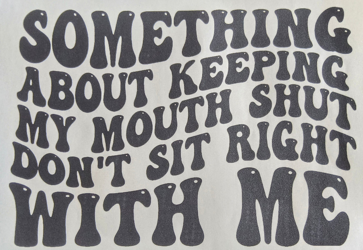 Something bout keeping.....