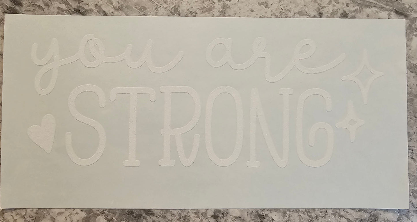 You are strong
