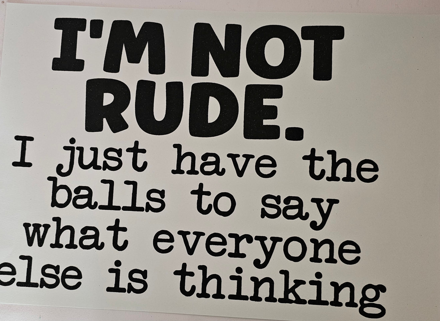 I'm Not Rude.....