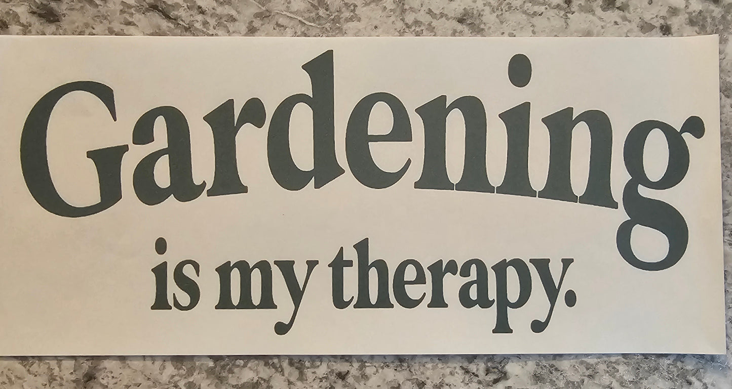 Gardening is my therapy