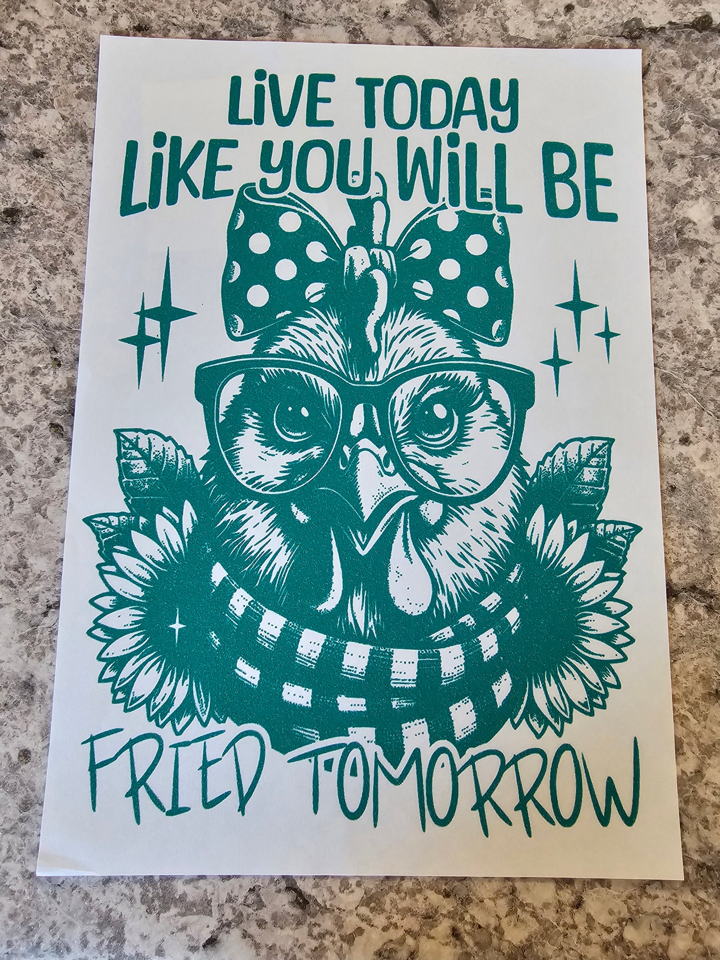 Live today like you......