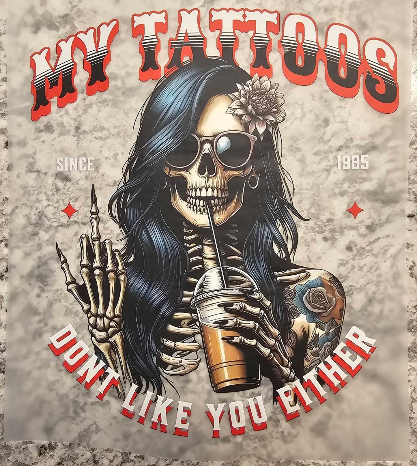 My tattoos don't like you either