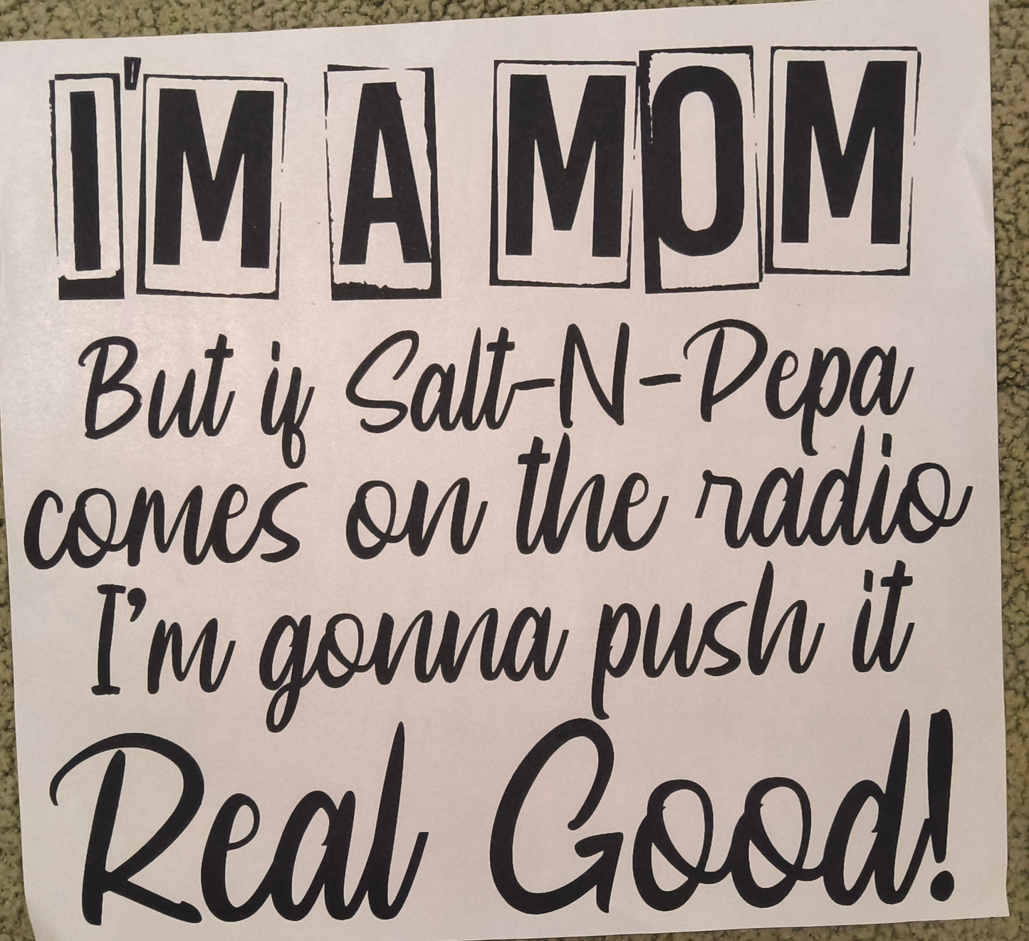 I'm a Mom.....