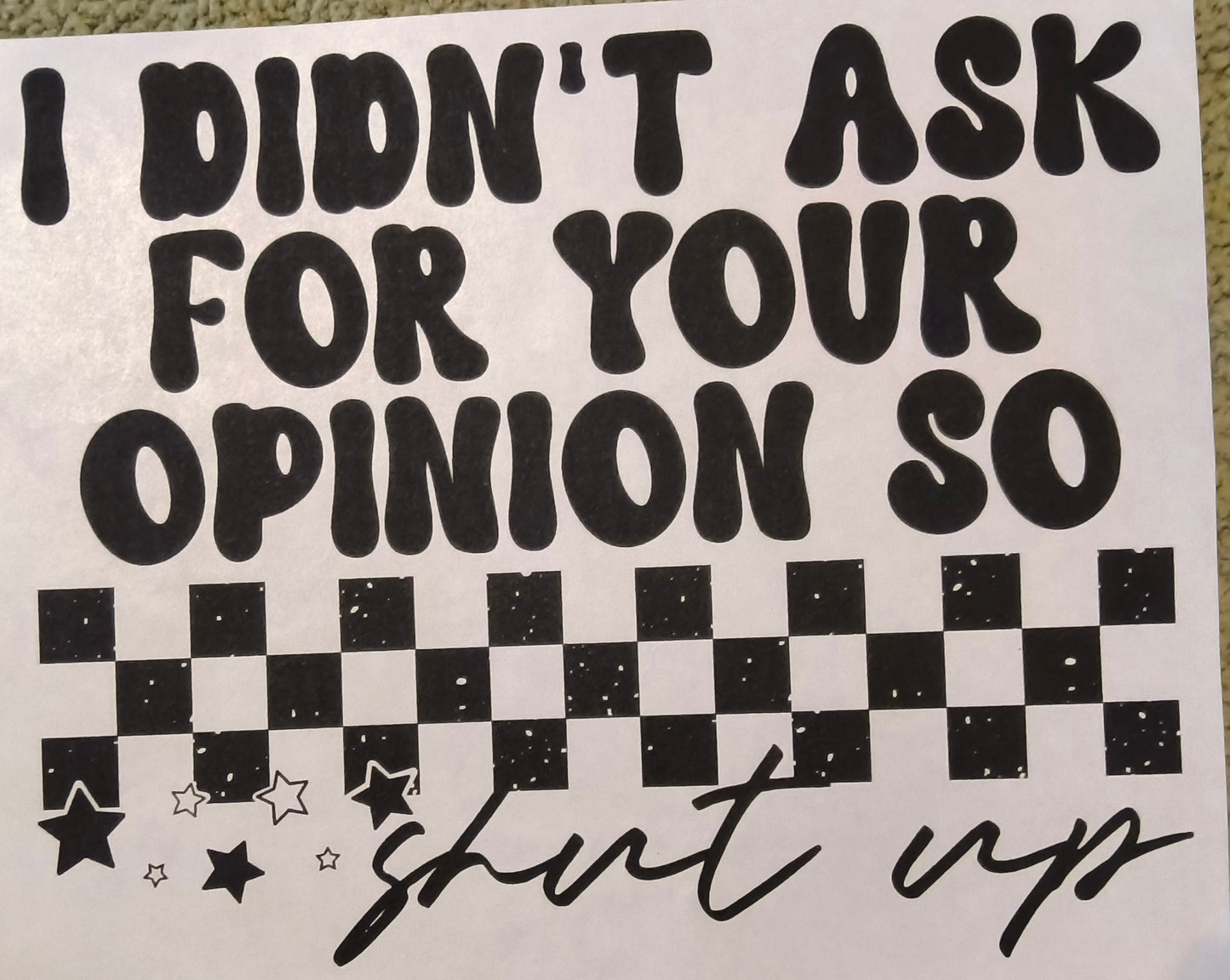 I Didn't Ask.....