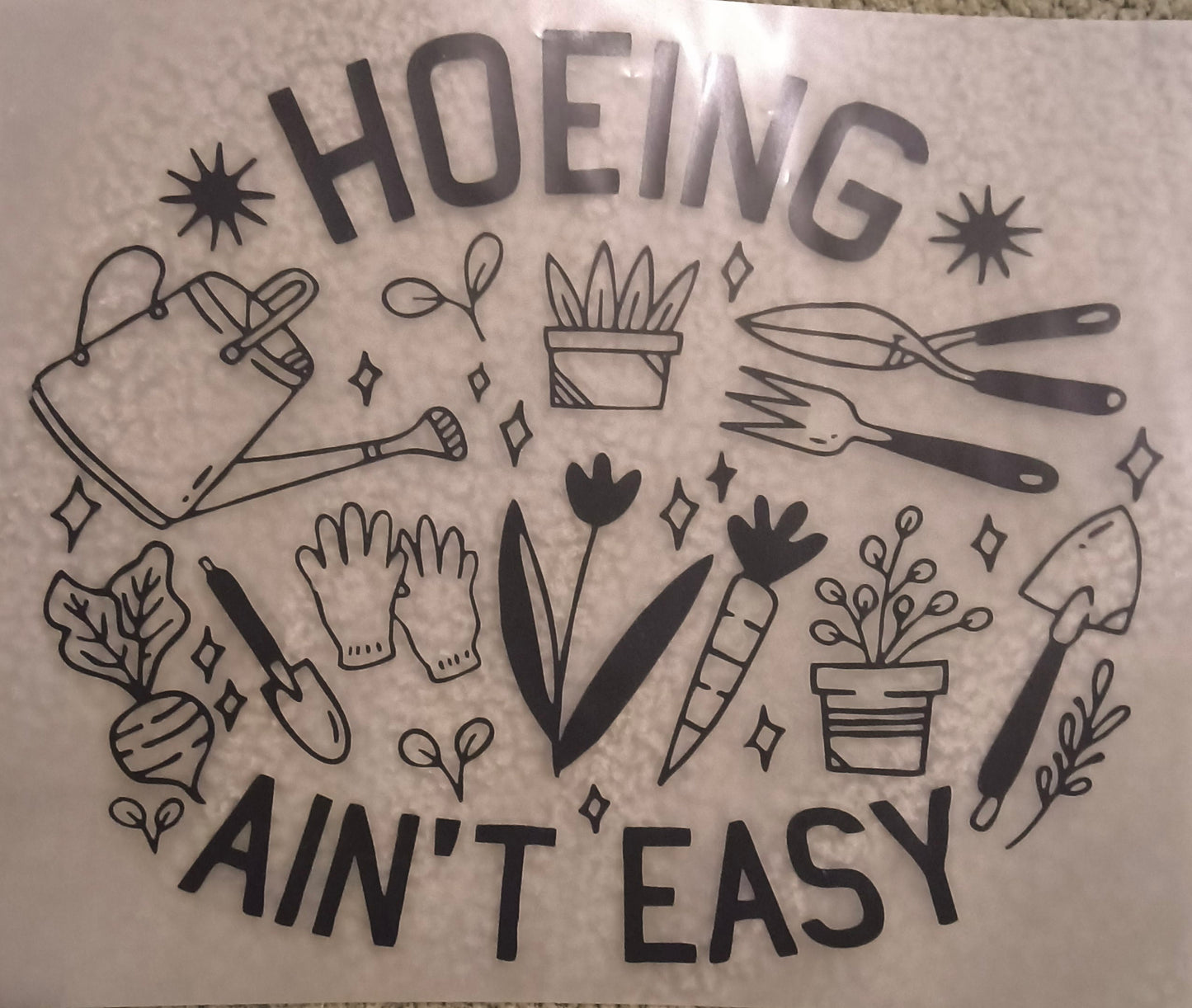 Hoeing Ain't Easy
