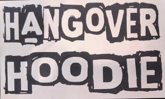 Hangover hoodie