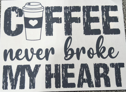 Coffee never broke my heart