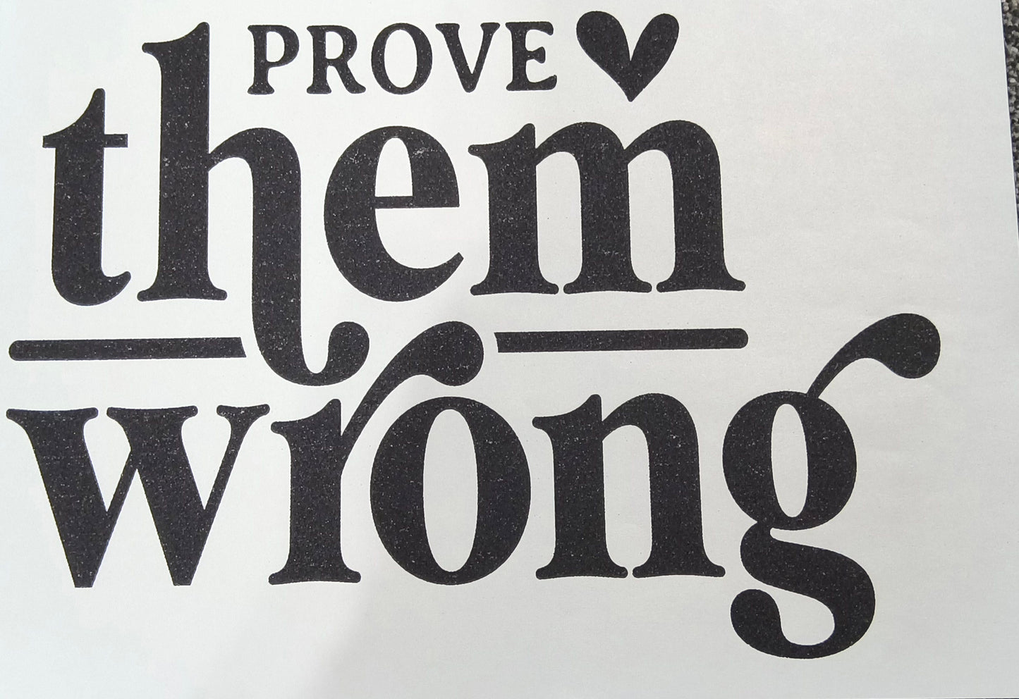 Prove them wrong