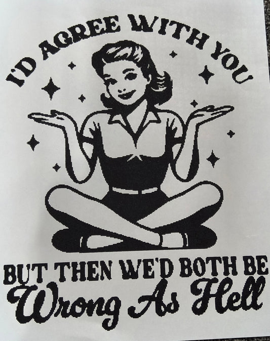 I'd agree with you.....