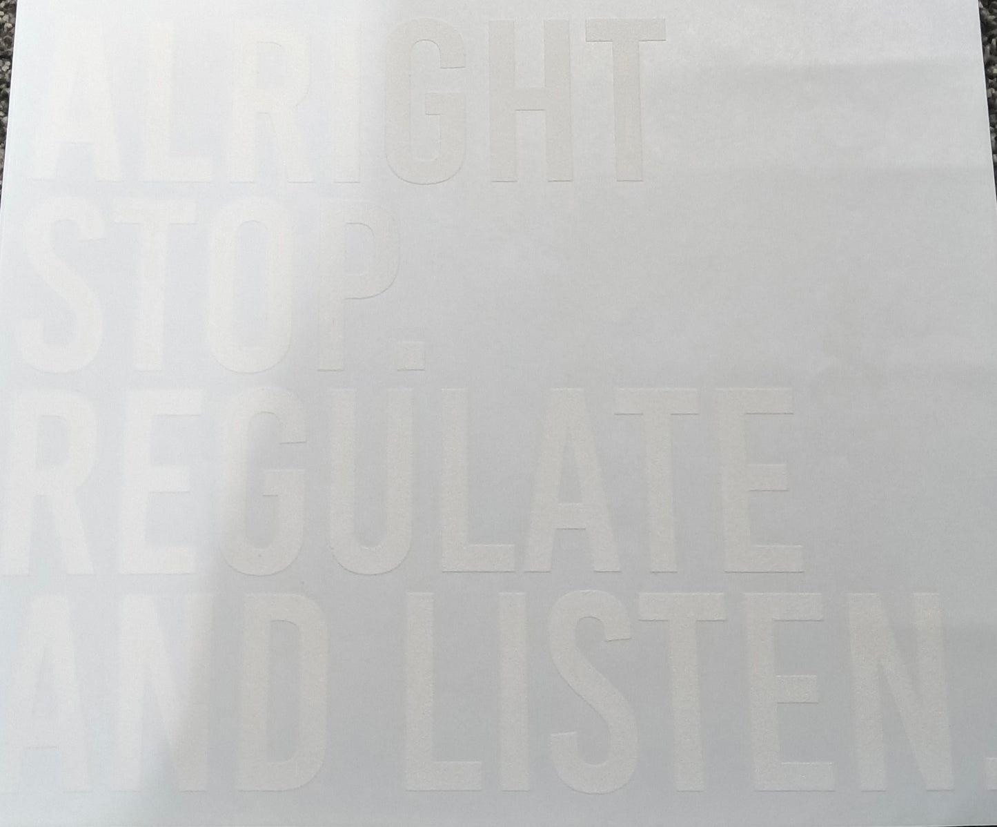 Alright. Stop. Regulate. Listen.