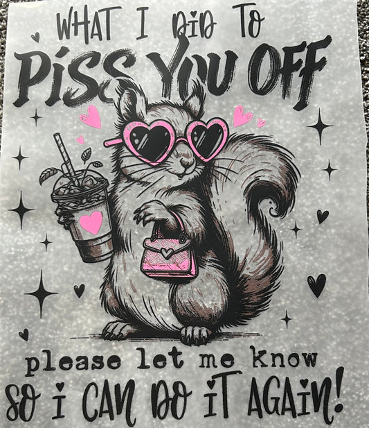 Piss You Off