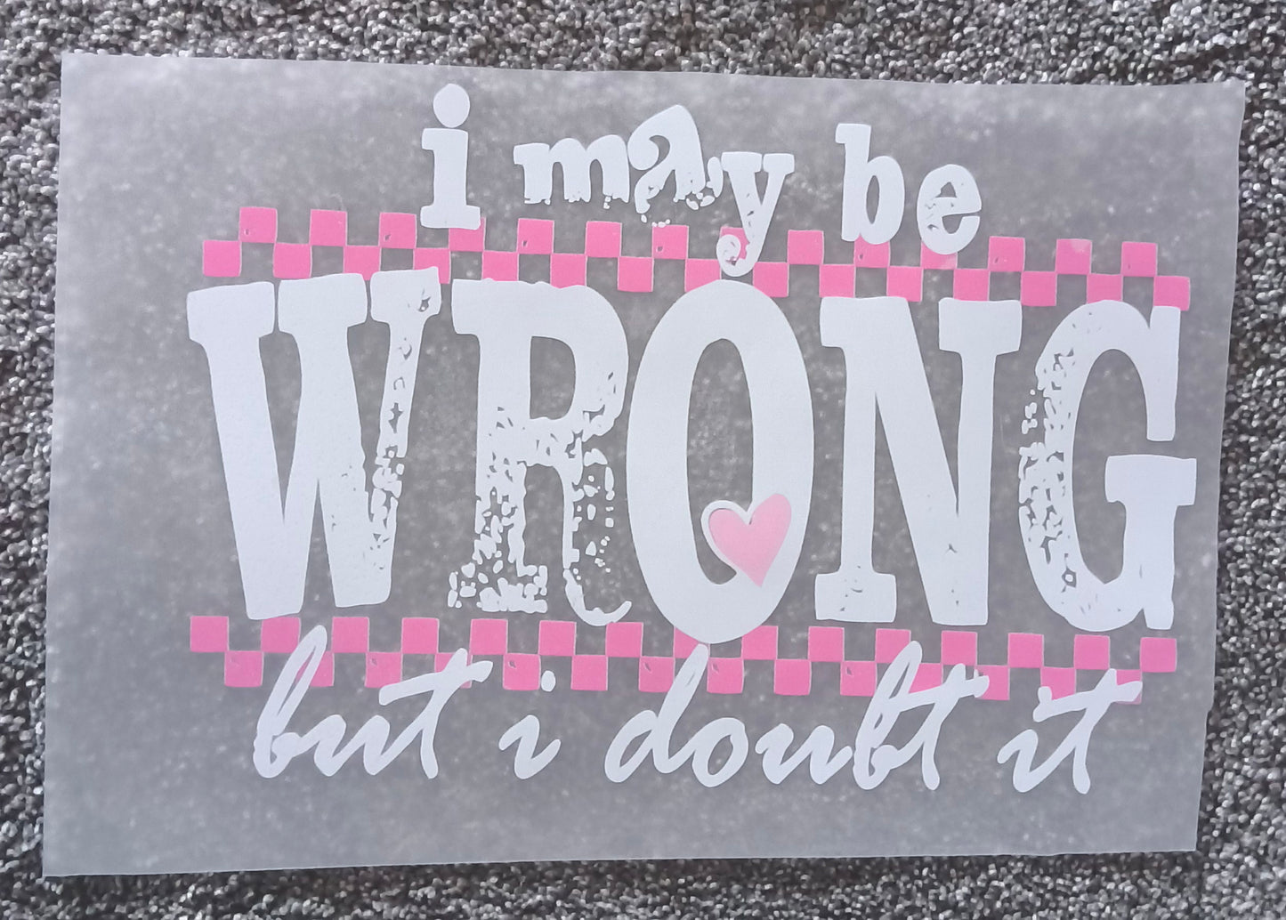 I may be wrong.....