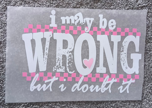 I may be wrong.....