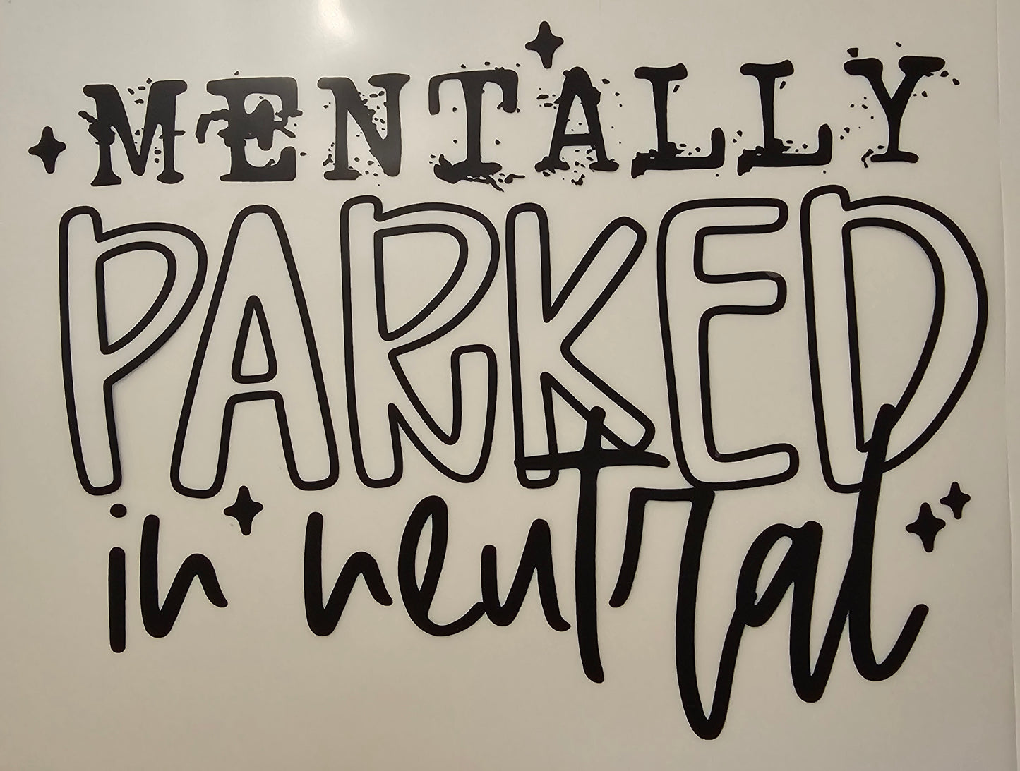 Mentally parked in neutral