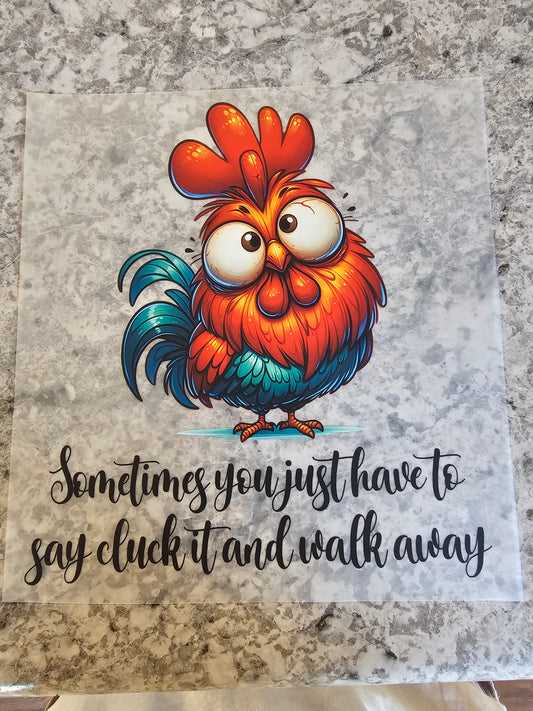 Cluck it and walk away