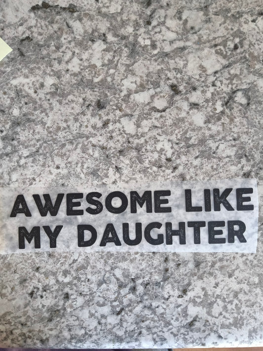 Awesome like my daughter