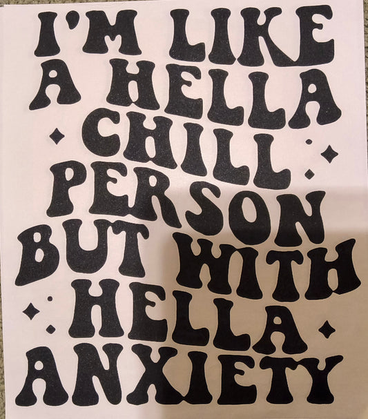 I'm Like A Hella Chill......