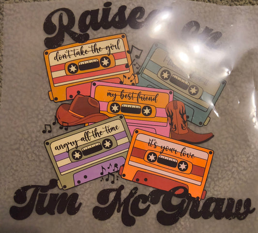 Raisedn on Tim Mcgraw