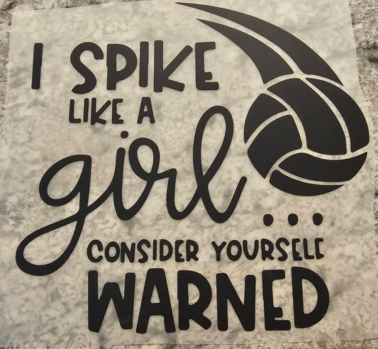 I spike like girl.....