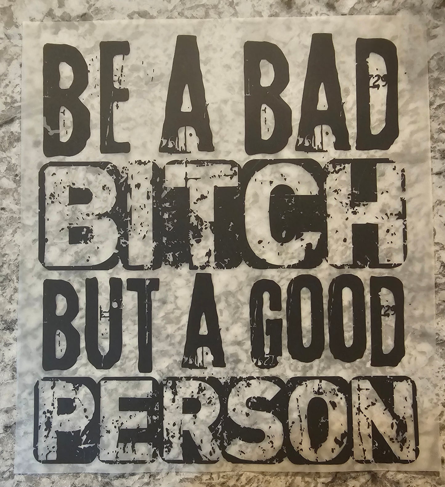 Be a bad bitch....