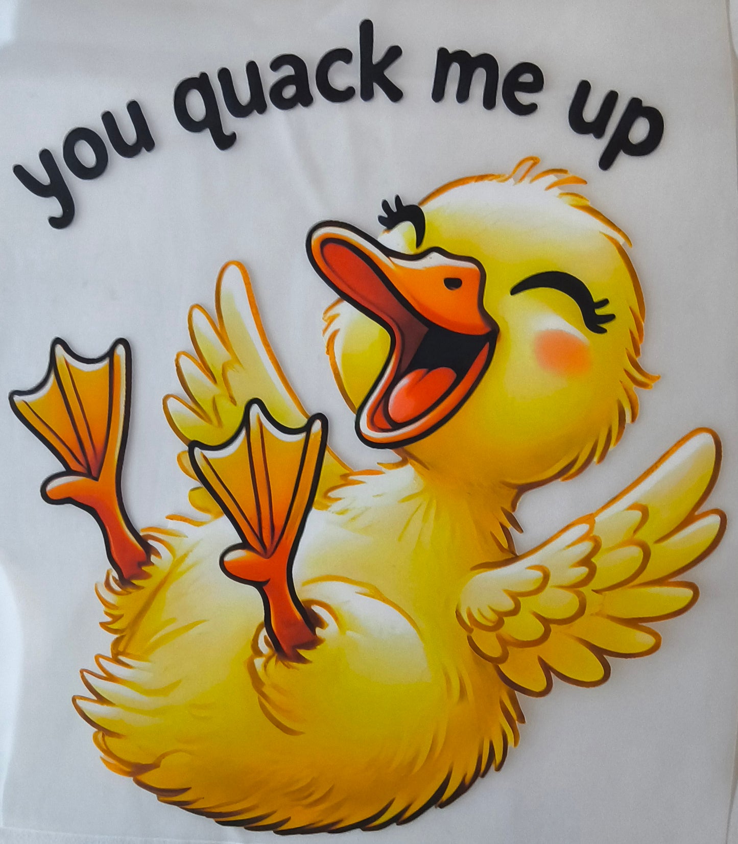 You quack me up