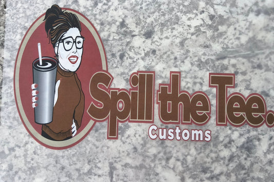 Spill The Tee Customs