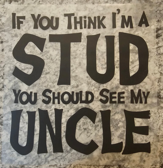 If you think I'm a stud.....