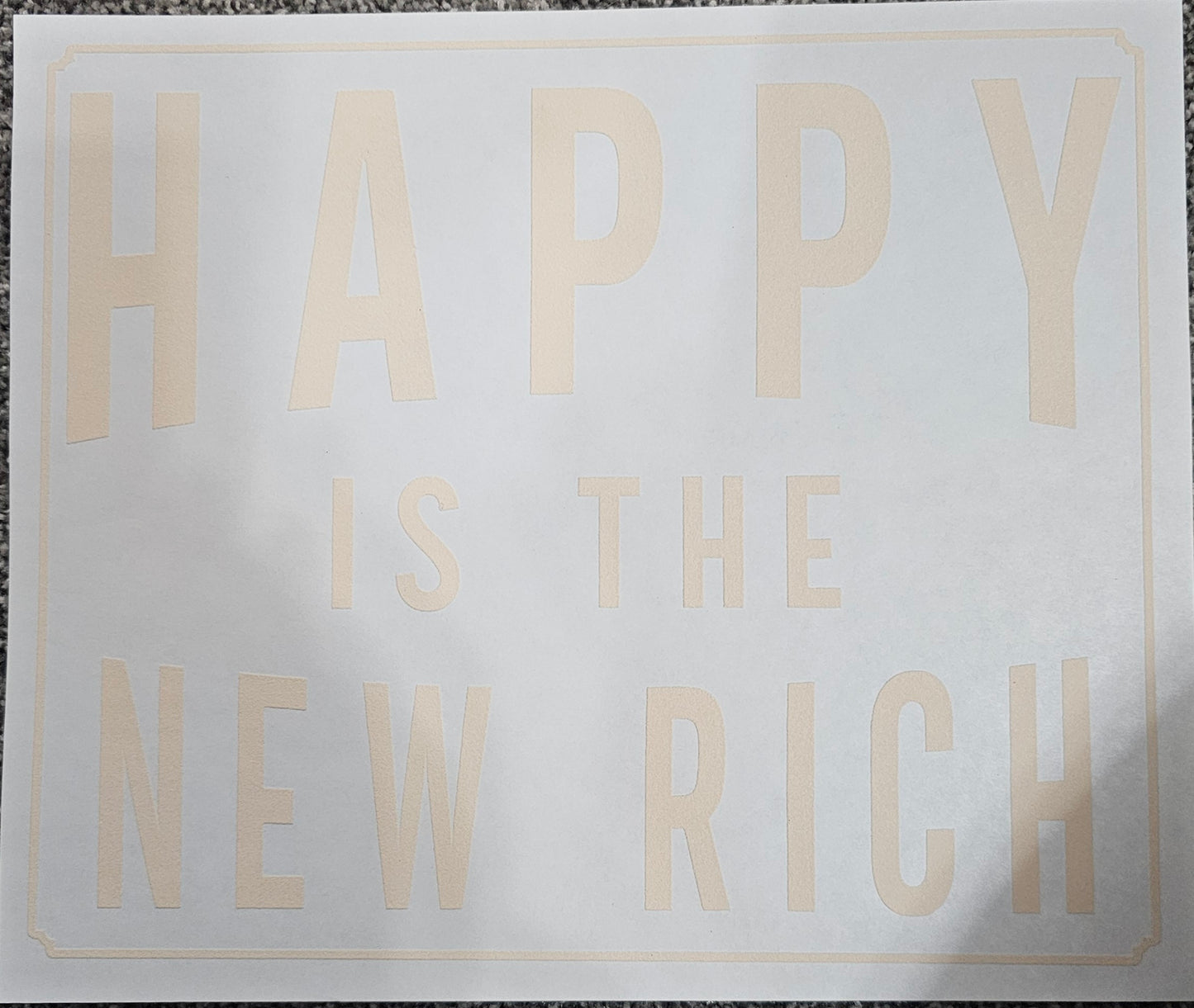 Happy is the new rich