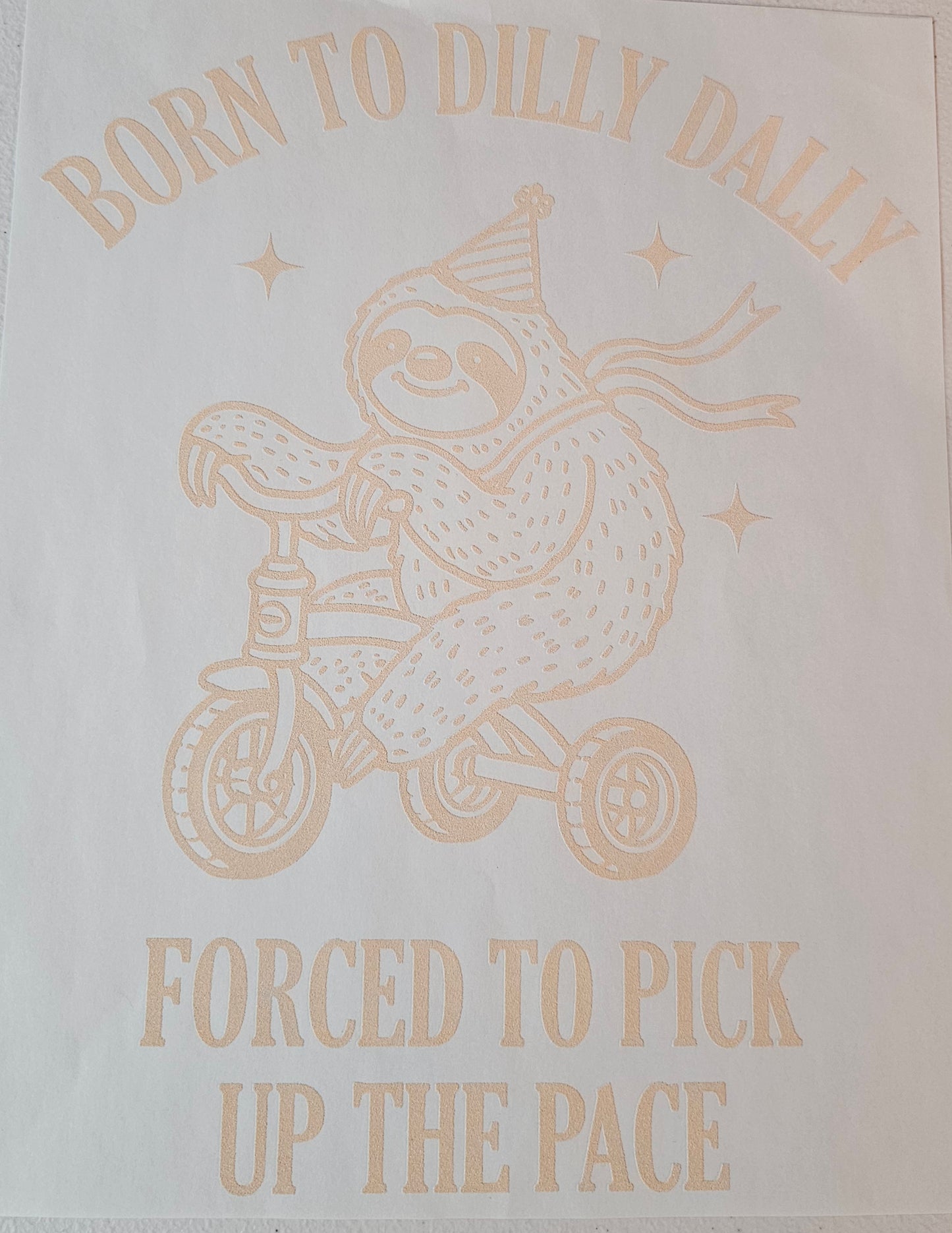Born to Dilly Dally....