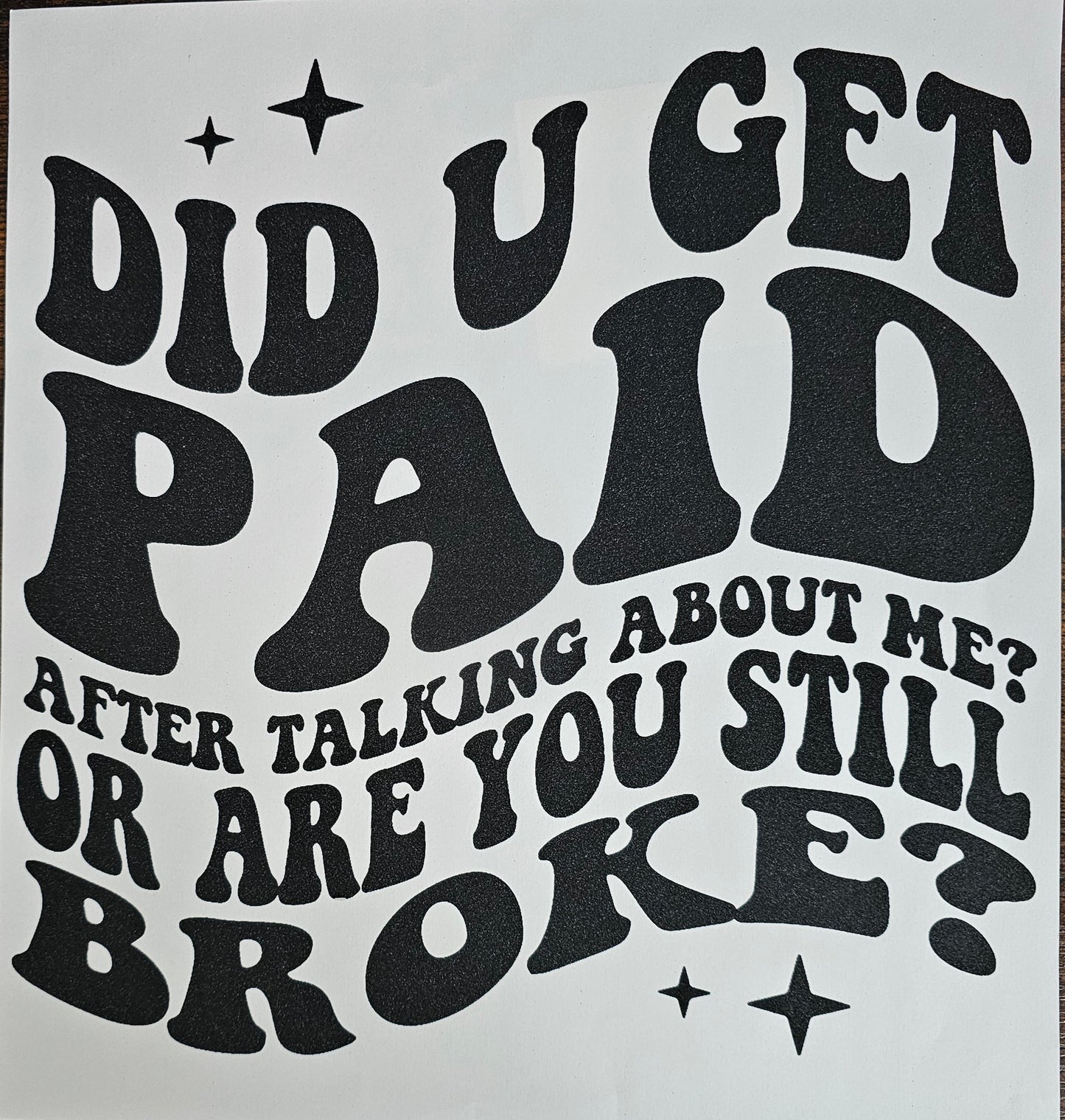 Did U Get Paid....