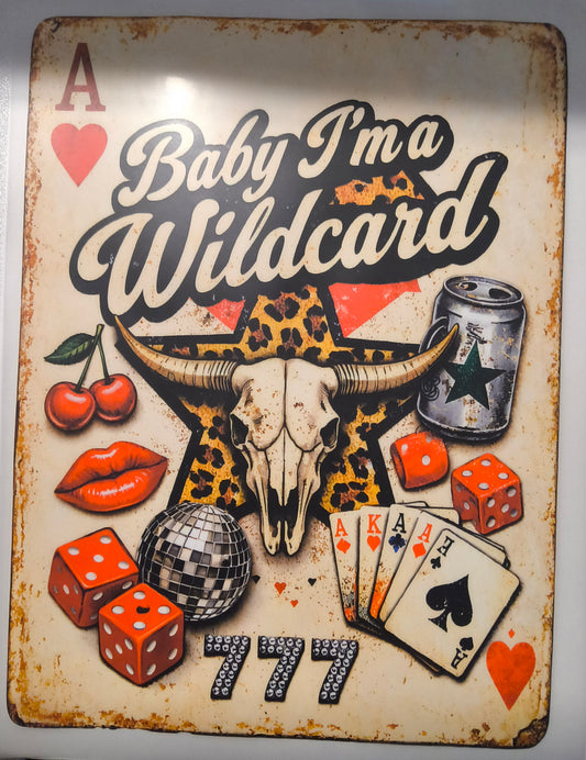 Baby I'm a wildcard