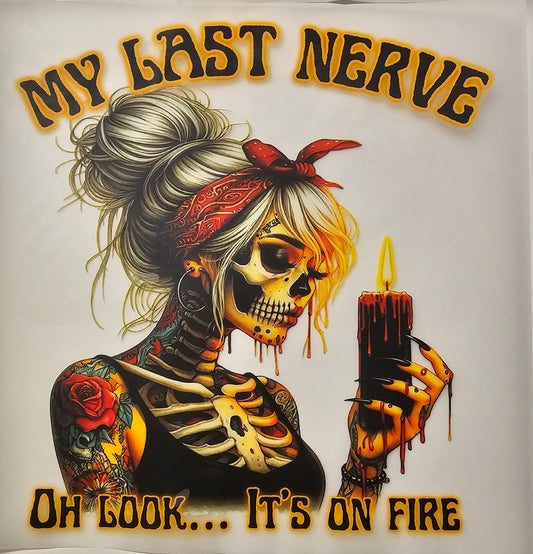 My last nerve....