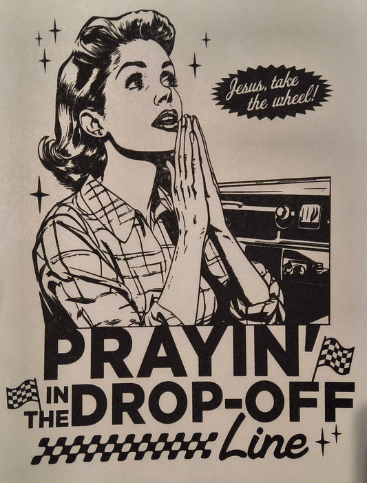 Praying in the Drop-off Line.......