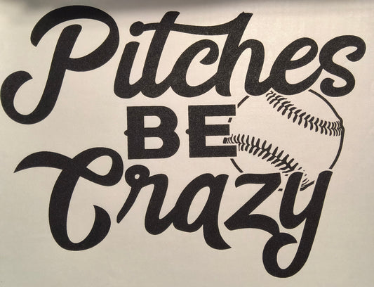 Pitches be crazy
