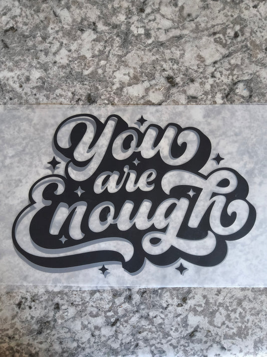 You are enough