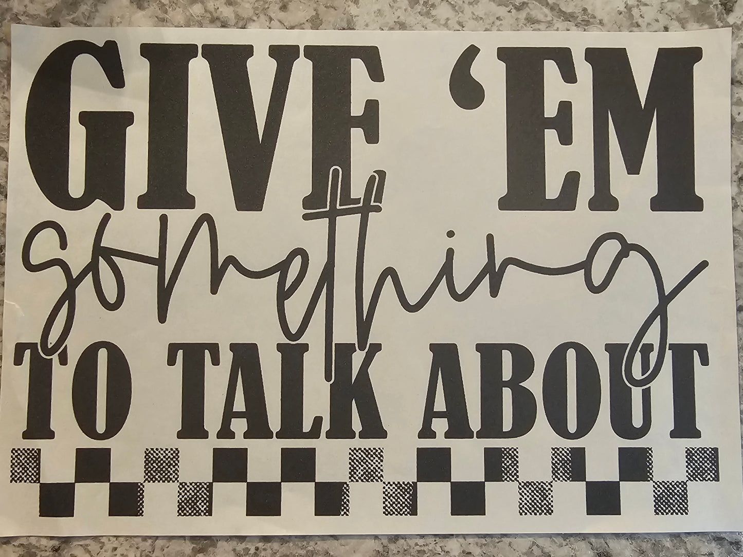 Give em' something....