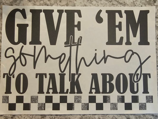 Give em' something....