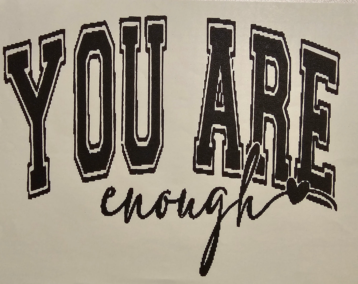 You are enough