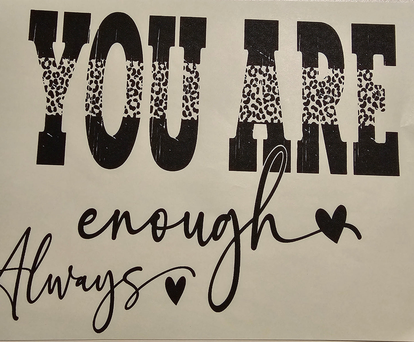 You are enough...always