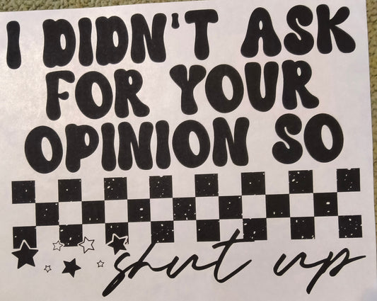 I Didn't Ask.....
